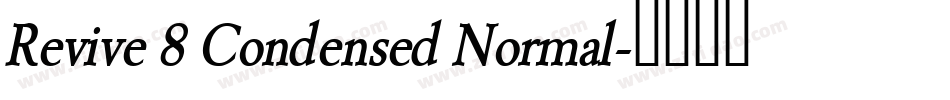 Revive 8 Condensed Normal字体转换